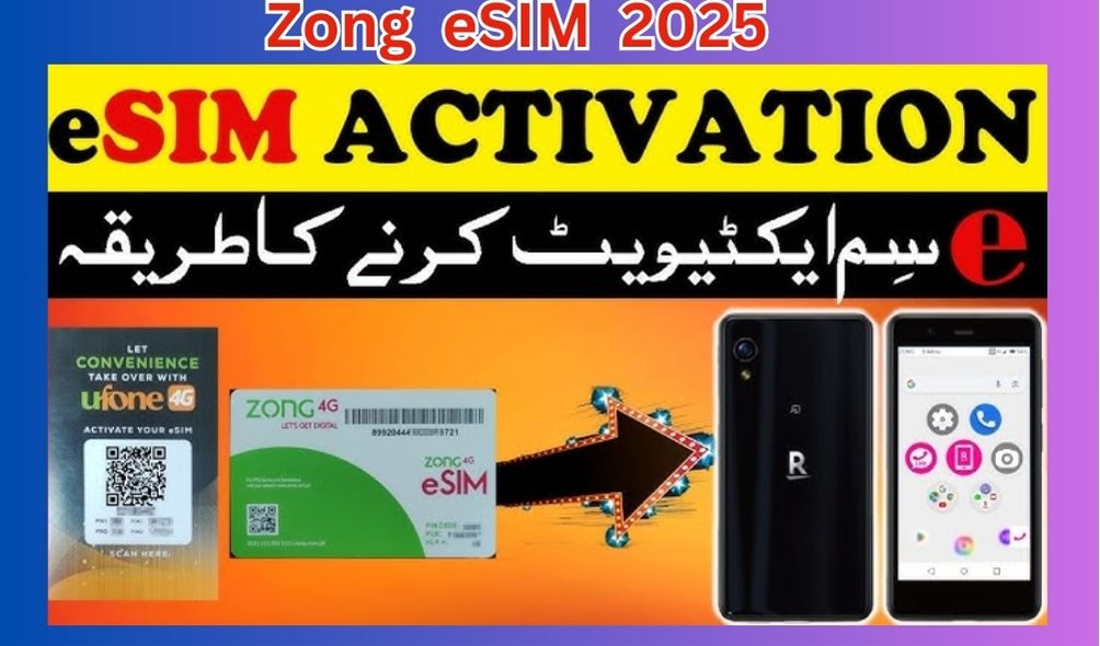 Activate Zong eSIM 2025