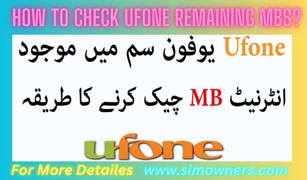 How to Check Ufone Remaining MBs?